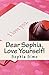 Dear Sophia, Love Yourself! by Sophia Simo