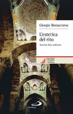 L'estetica del rito. Sentire Dio nell'arte (Italian Edition)