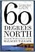 Sixty Degrees North: Around...