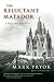 The Reluctant Matador by Mark Pryor The Reluctant Matador by Mark Pryor