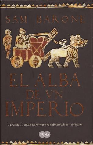 Portada de El alba de un imperio, de Sam Barone