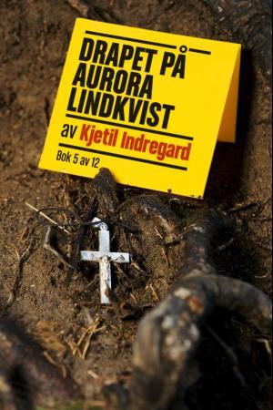 Drapet på Aurora Lindkvist (#5)