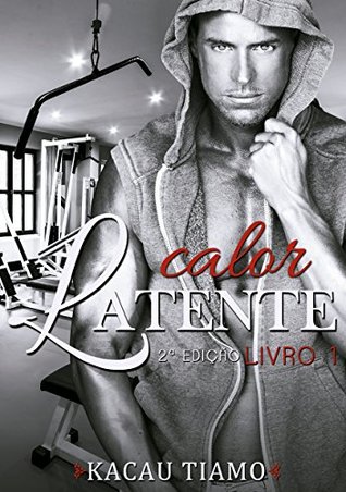 Calor latente (Portuguese Edition)