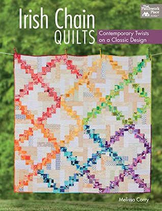 Irish Chain Quilts: Contemporary Twists on a Classic Design (Kindle Edition)