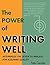 The Power of Writing Well: ...