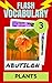 Flash Vocabulary #3: 101 Plants (Flash Vocabulary Builders)