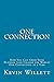 One Connection: How You Can Grow Your Business (and Change the World) One Connection at a Time