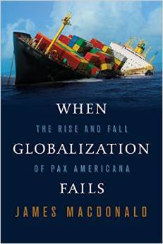 When Globalization Fails: The Rise and Fall of Pax Americana (Hardcover)