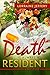 Death Is Always a Resident by Lorraine Jeffery Death Is Always a Resident by Lorraine Jeffery