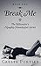 Break Me: The Billionaire's Naughty Housekeeper ~ Book 2