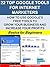 22 Top Google Tools For Internet Marketers: How to Use Google's Free Tools to Grow Your Business and Increase Your Profits: Basics for Beginners (Business Basics for Beginners Book 18)