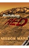 Building Red: Mission Mars