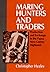 Maring Hunters and Traders: Production and Exchange in the Papua New Guinea Highlands (Volume 8) (Studies in Melanesian Anthropology)