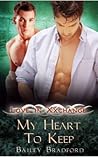 My Heart to Keep by Bailey Bradford