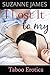 I Lost It To My.... by Suzanne James