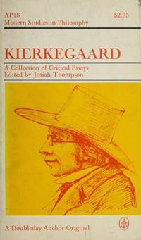 Kierkegaard: a collection of critical essays (Modern studies in philosophy, AP18)