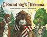 Groundhog's Dilemma by Kristen Remenar