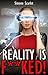 Reality is F**ked!