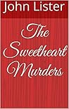 The Sweetheart Murders (The Chronicles of Detective Bomes and Lind Book 1) The Sweetheart Murders (The Chronicles of Detective Bomes and Lind Book 1)