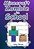 Minecraft Zombie In School: An Unofficial Minecraft Tale (Minecraft, Minecraft Diary, Minecraft Books, Minecraft Mobs, Minecraft Comics, Minecraft Xbox, ... Of Minecraft Mobs Series By Alex Brian)