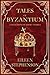 Tales of Byzantium: A Selection of Short Stories