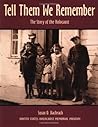 Tell Them We Remember by Susan D. Bachrach