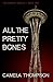 All The Pretty Bones (The H...
