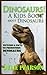 Dinosaurs! A Kids Book abou...