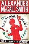 The Handsome Man's De Luxe Café by Alexander McCall Smith