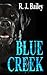 Blue Creek: A Different Kind of Ghost Story