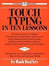 Touch Typing in Ten Lessons: The Famous Ben'Ary Method -- The Shortest Complete Home-Study Course in the Fundamentals of Touch Typing Touch Typing in Ten Lessons: The Famous Ben'Ary Method -- The Shortest Complete Home-Study Course in the Fundamentals of Touch Typing