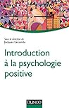 Introduction à la psychologie positive (French Edition)