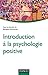 Introduction à la psychologie positive (French Edition)