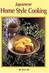 Japanese Home-Style Cooking by Mihoko Yoshino