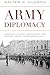 Army Diplomacy: American Military Occupation and Foreign Policy after World War II (Battles and Campaigns Series)