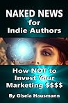 Naked News for Indie Authors by Gisela Hausmann