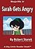 Sarah Gets Angry. A Sight Words Picture Book by Robert Stanek Sarah Gets Angry. A Sight Words Picture Book by Robert Stanek