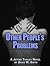 Other People's Problems