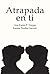 Atrapada en ti (Atrapada en ti, #1)