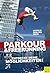 Parkour & Freerunning: Entd...