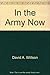 In The Army Now by David A. Willson