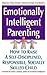 Emotionally Intelligent Parenting  by Maurice J. Phd Elias~Steven...