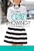 Is My Crazy Showing?: A Memoir