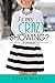 Is My Crazy Showing? by Leigh Baker