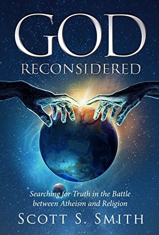 God Reconsidered: Searching for Truth in the Battle Between Atheism and Religion (Kindle Edition)