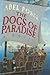 The Dogs of Paradise by Abel Posse