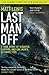 Last Man Off: A True Story of Disaster and Survival on the Antarctic Seas