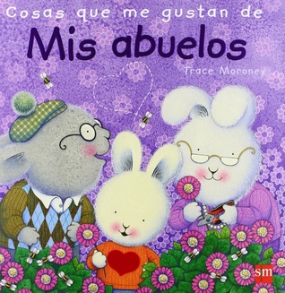 Cosas que me gustan de mis abuelos (The Things I Love)