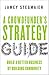 A Crowdfunder's Strategy Guide: Build a Better Business by Building Community