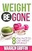 Weight Loss (Weight be Gone Book 1)